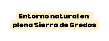 Entorno natural en plena Sierra de Gredos